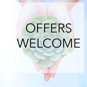 Offers always welcomed!